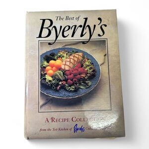 The Best of Byerly's The Test Kitchen Recipe Collection Cookbook